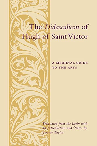The Didascalicon of Hugh of St. Victor: A Medieval Guide to the Arts (Records of Western Civilization) von Columbia University Press